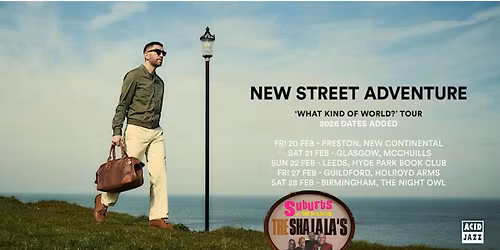 NEW STREET ADVENTURE with support The Sha la la's