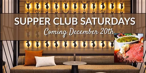 Supper Club Saturdays