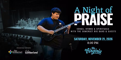 A Night of Praise: Songs, Hymns & Spirituals with the Somerset Big Band