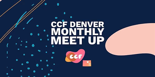 CCF Denver Monthly Meet Up