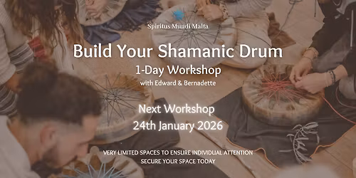 Build Your Shamanic Drum - WORKSHOP - Spiritus Mundi Malta