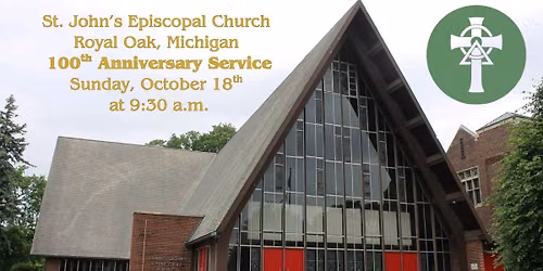 St. John's Episcopal Church, Royal Oak MI 100th Anniversary Service