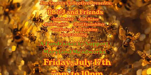 PB&J and Friends - A Fundraiser for Maryland Meadworks