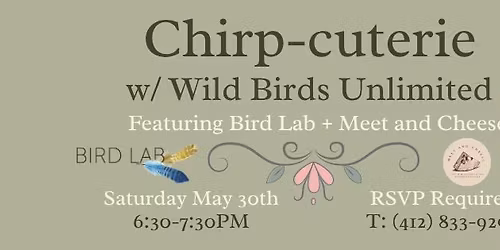 Chirp-cuterie w\/ Wild Birds Unlimited