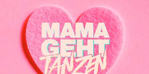 MAMAGEHTTANZEN Kaiserslautern 