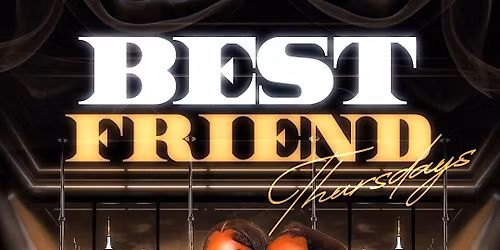 Bestfriend Thursdays @ Floods Bar & Grill