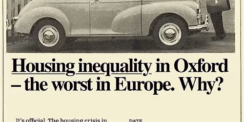 Housing inequality in Oxford: workshop and discussion (afternoon session)