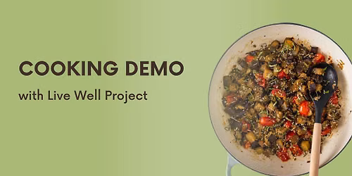 Cooking Demo with Live Well Project
