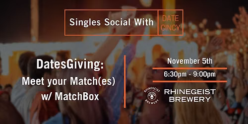 DatesGiving: Meet Your Match(es) - ages 25-35 - at Rhinegeist Brewery