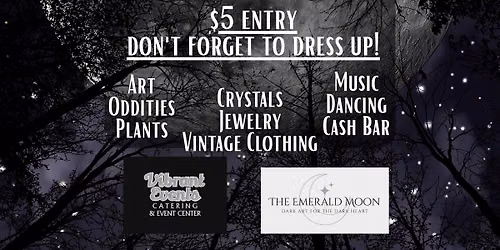 The Pale Moon Gala: Oddity Market & Goth Prom