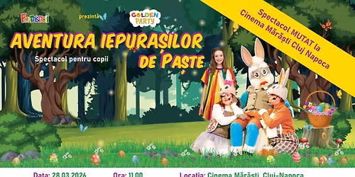 Aventura Iepura\u0219ilor de Pa\u0219te - CLUJ