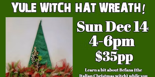 YULE WITCH HAT WREATH WORKSHOP!