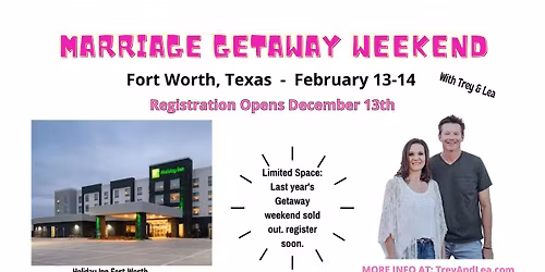 Getaway Weekend - with Trey & Lea