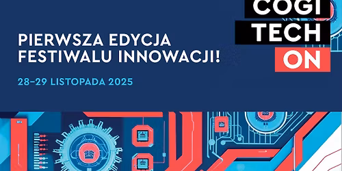 CogiTECHon - pierwsza edycja festiwalu innowacji