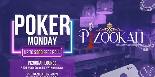 MONDAY POKER NIGHT at PIZOOKAH Lounge