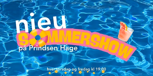 nieu sommershow p\u00e5 Prindsen Hage