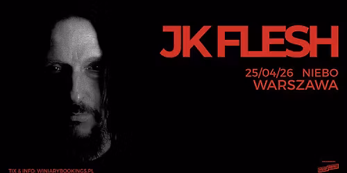 JK FLESH \/ 25.04.26 \/ Niebo, Warszawa