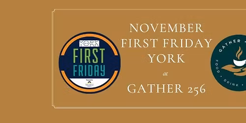 Gather 256 November First Friday