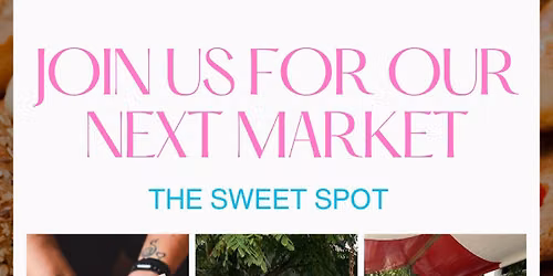 The Sweet Spot @ the Market!