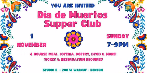 Dia De Los Muertos Supper Club @ Studio E