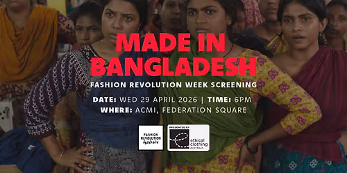 Made in Bangladesh presented by Ethical Clothing Australia