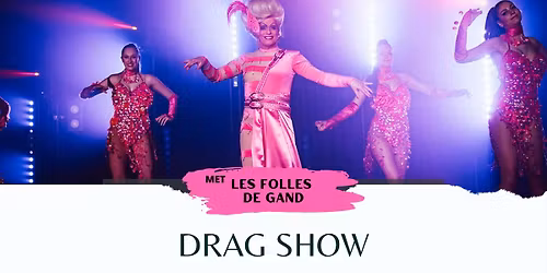 Dragshow: Les Folles de Gand