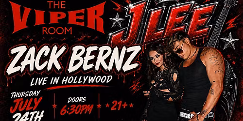 Zack Bernz and JLee headline The Viper Room on July 24th!