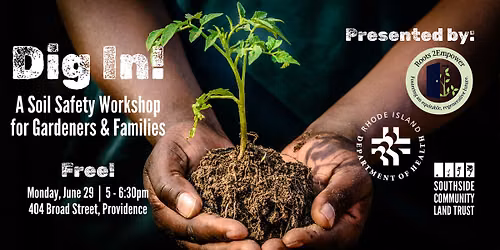Dig In: A Soil Safety Workshop for Gardeners & Families