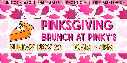PinksGiving Brunch at Pinky\u2019s