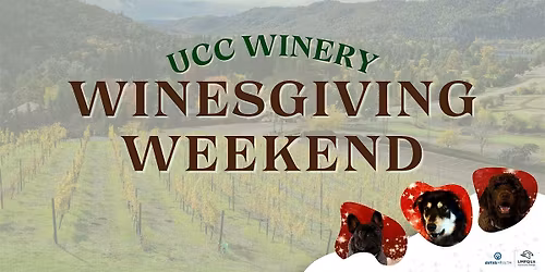 Winesgiving Weekend at the UCC Winery