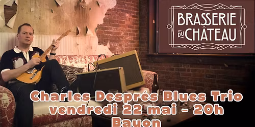 Concert Charles Despr\u00e9s Blues Trio 