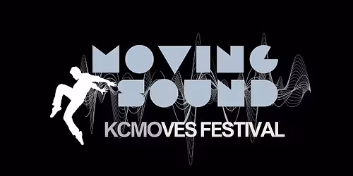 Moving Sounds: A Collaboration of Music & Dance Lecture - KCMOves Festival