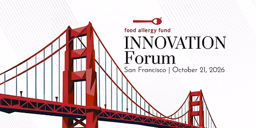 Food Allergy Fund Innovation Forum - San Francisco