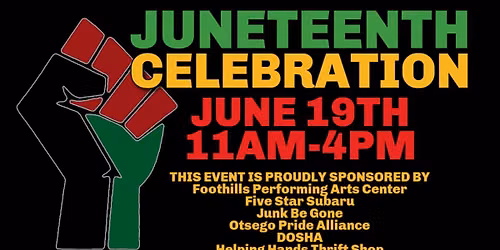 Juneteenth Celebration \/ Foothills, Oneonta
