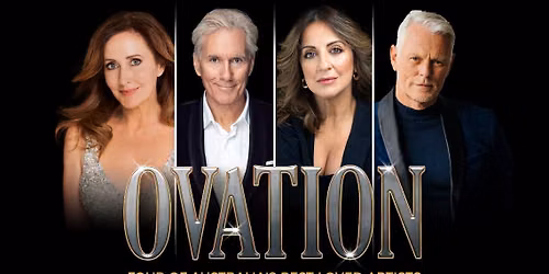 OVATION - Four of Australia\u2019s best-loved artists!