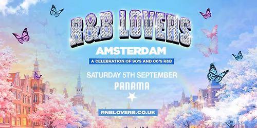 R&amp;B Lovers - Sat 5th September - Panama Amsterdam [TICKETS ON SALE NOW!]