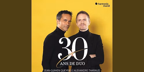 Jean-Guihen Queyras and Alexandre Tharaud at Conrad Prebys Performing Arts Center\t- The Baker-Baum Concert Hall