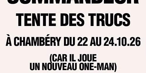J\u00e9r\u00f4me Commandeur @ LA COM\u00c9DIE DES ALPES, Chamb\u00e9ry