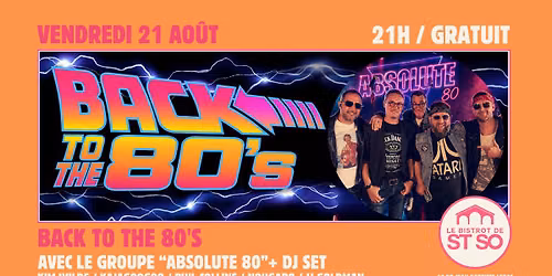 \ud83e\udea9 BACK TO THE 80'S \/ ABSOLUTE 80 (LIVE) + DJ SET \ud83e\udea9 GRATUIT