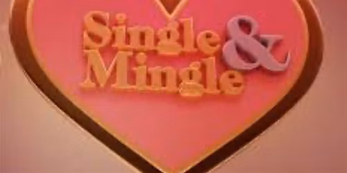 Single & Mingle Grown and Sexy Way