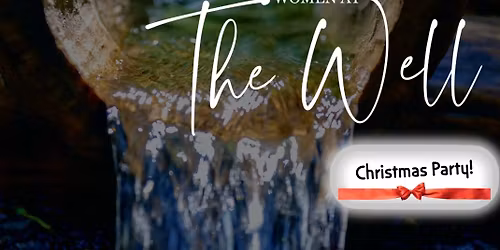 The Well - Christmas Party \ud83c\udf84\ud83c\udf80