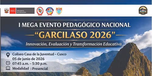 Mega Evento Pedag\u00f3gico Nacional "Garcilaso 2026"
