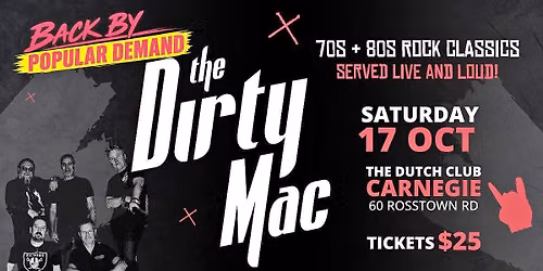 The DIRTY MAC                              \u201cBack by Popular Demand\u201d 