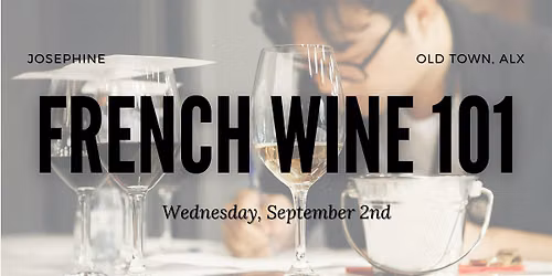 French Wine 101: A Wine Class & Tasting