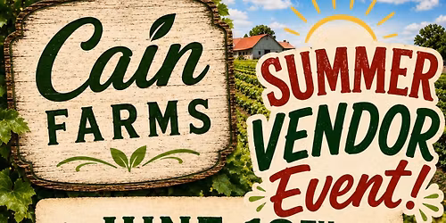 Cain Farms Summer Vendor Event
