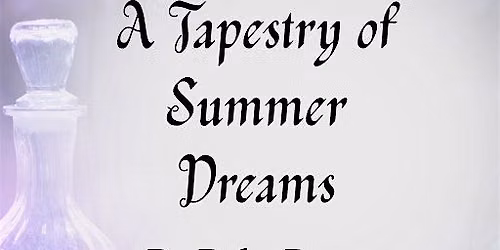 PlayTest Reading: A Tapestry Of Summer Dreams by Beks Roen