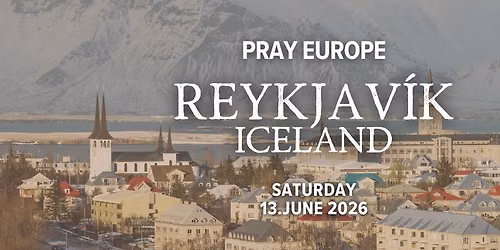 PRAY Europe Reykjav\u00edk, Iceland