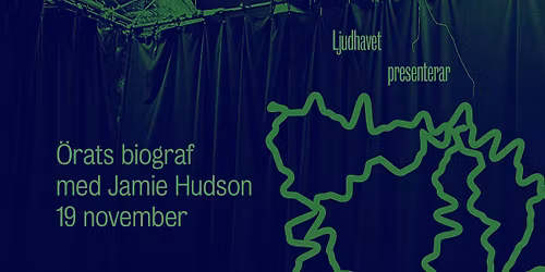 \u00d6rats biograf med Jamie Hudson \u2022 19 november \u2022 Scen 46
