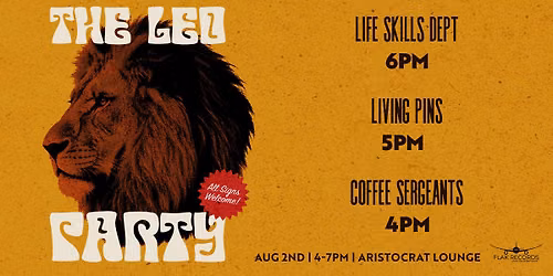 The Leo Party @Aristocrat Lounge Aug 2 4-7pm