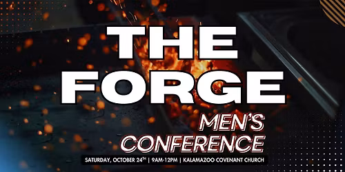 The Forge Men's Conference at Kalamazoo Covenant Church